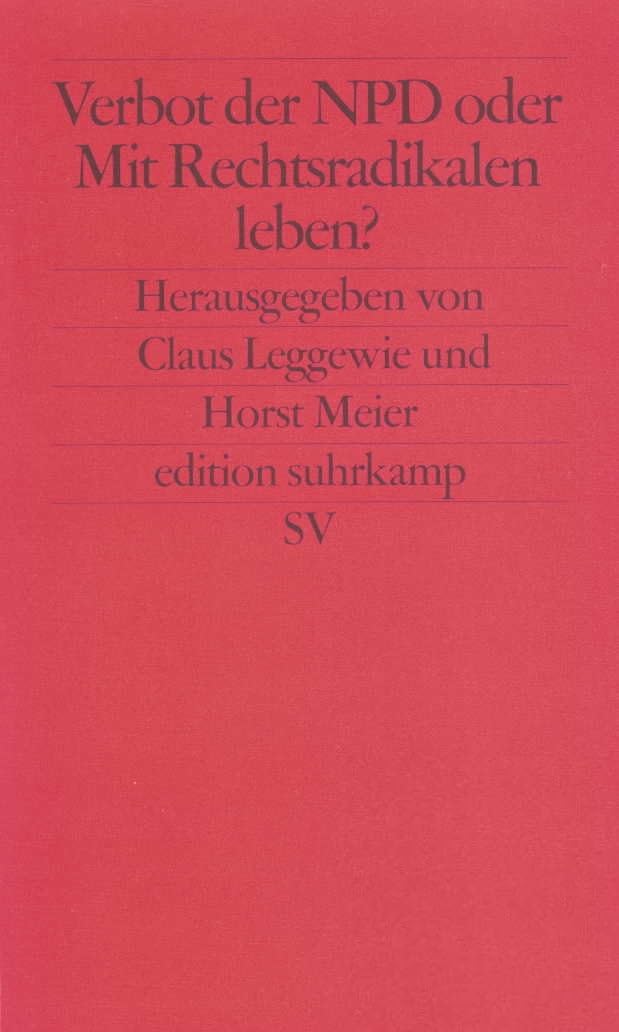 Verbot der NPD oder Mit Rechtsradikalen leben? Law
