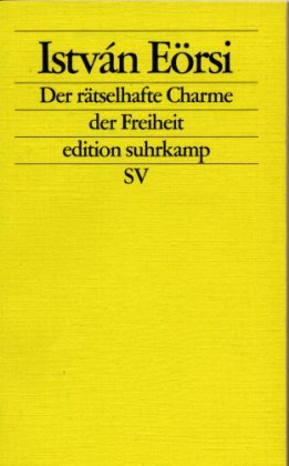 Der rätselhafte Charme der Freiheit: Versuche über das Neinsagen (edition suhrkamp) Professional & Reference Books