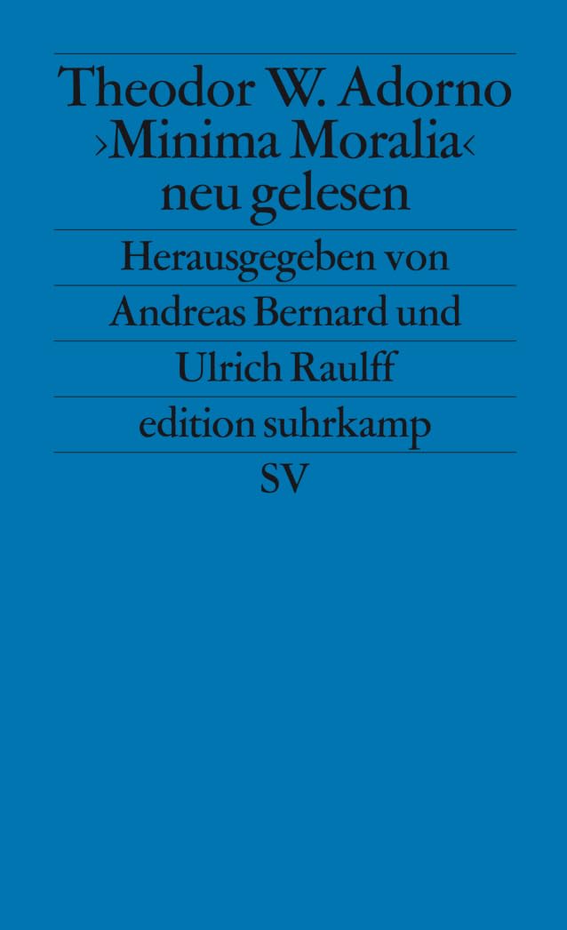 ' Minima Moralia' neu gelesen Philosophy