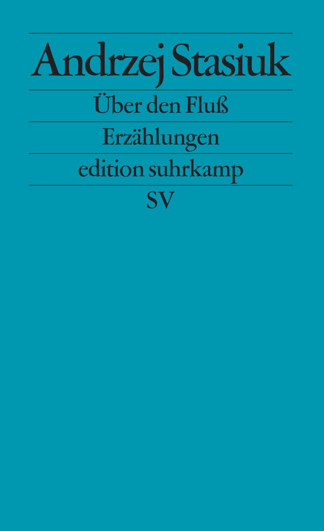 Über den Fluß: Erzählungen (edition suhrkamp) Essays & Short Stories