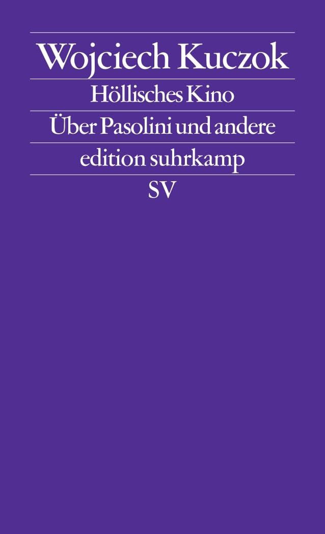 Höllisches Kino: Über Pasolini und andere (edition suhrkamp) Essays & Short Stories