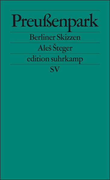 Preußenpark: Berliner Skizzen (edition suhrkamp) Contemporary literature