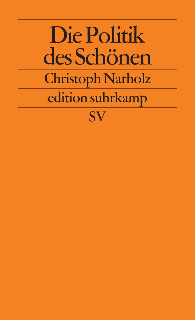 Die Politik des Schönen (edition suhrkamp) Philosophy