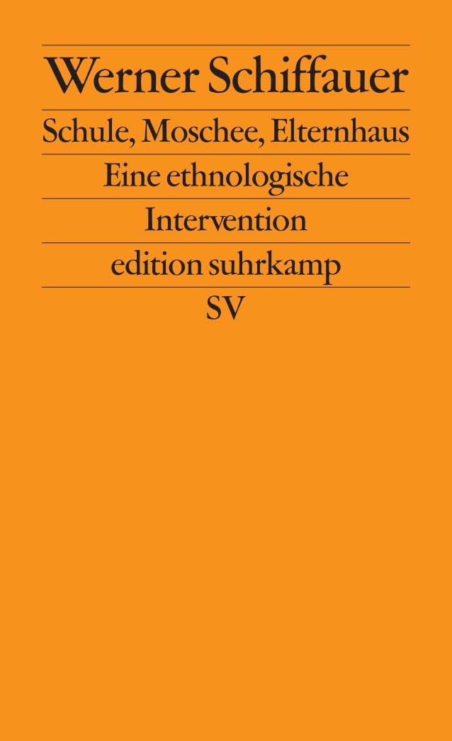 Schule, Moschee, Elternhaus: Eine ethnologische Intervention (edition suhrkamp) Books