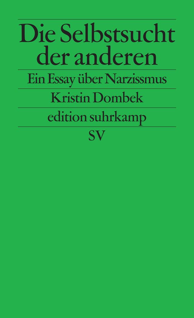 Die Selbstsucht der anderen: Ein Essay über Narzissmus (edition suhrkamp) Partnership & Love