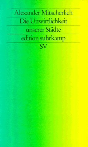 Die Unwirtlichkeit unserer Städte: Anstiftung zum Unfrieden (edition suhrkamp) Law