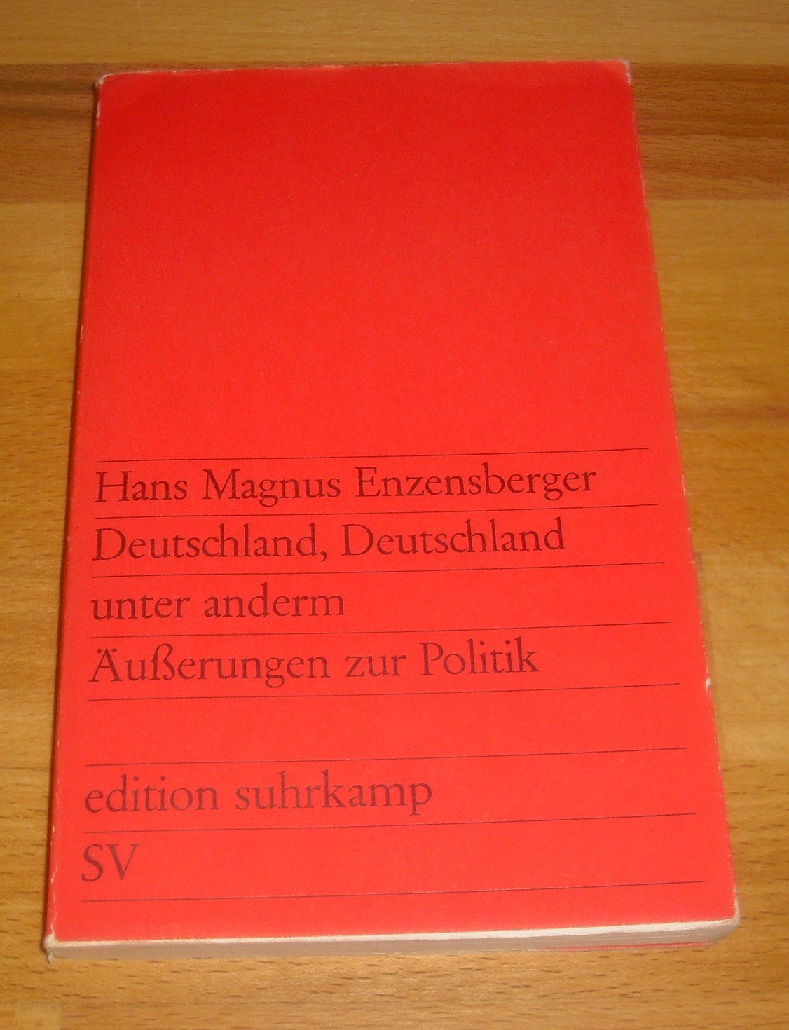 Deutschland, Deutschland unter anderm: Äußerungen zur Politik (edition suhrkamp) Professional & Reference Books