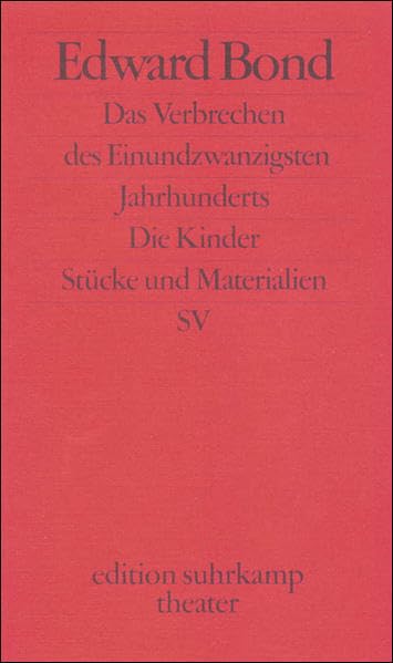 Das Verbrechen des einundzwanzigsten Jahrhunderts. Die Kinder: Stücke und Materialien Drama