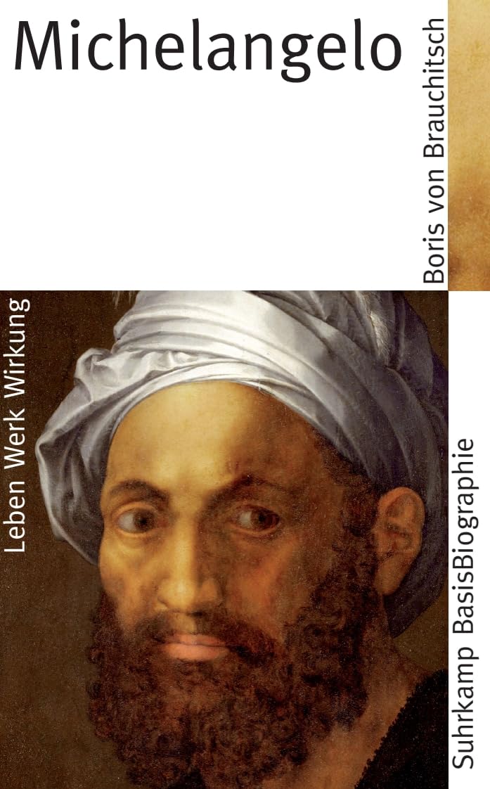 Michelangelo: Leben, Werk, Wirkung (Suhrkamp BasisBiographien) Art & Literature