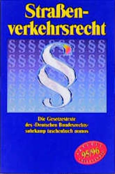 Suhrkamp Taschenbücher Nomos, Bd.4, Straßenverkehrsrecht: Stand 9. August 1995 (suhrkamp taschenbuch nomos) Law