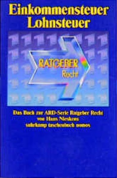 Einkommensteuer, Lohnsteuer: Das Buch zur Fernsehserie ARD-Ratgeber Recht (suhrkamp taschenbuch nomos) Business, Finance & Career