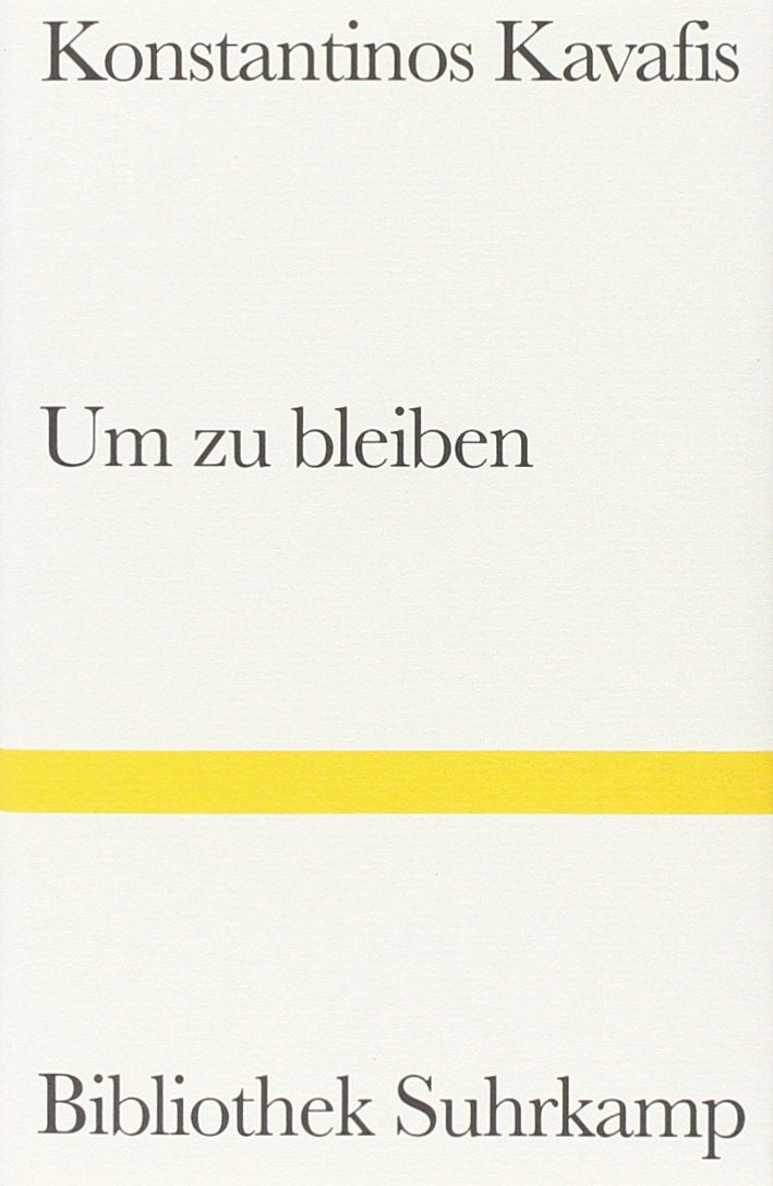 Um zu bleiben: Liebesgedichte. Griechisch und deutsch (Bibliothek Suhrkamp) Poetry