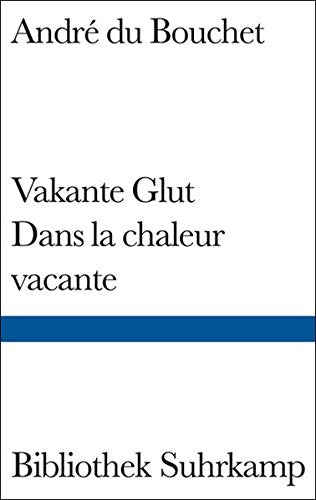 Vakante Glut/Dans la chaleur vacante Poetry