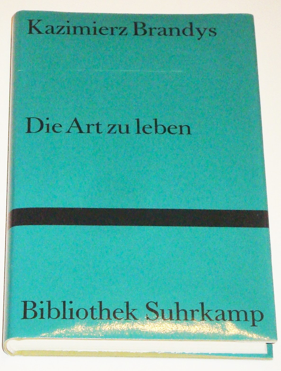 Die Art zu leben (Bibliothek Suhrkamp) Contemporary literature