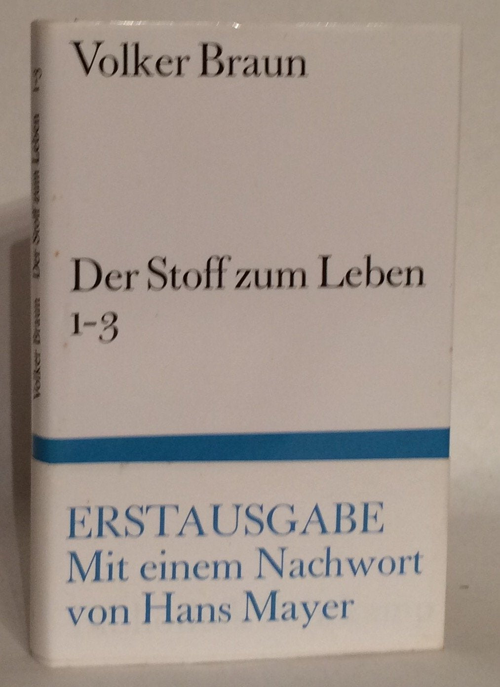 Der Stoff zum Leben 1-3: Gedichte. Mit einem Nachwort von Hans Mayer (Bibliothek Suhrkamp) Fiction