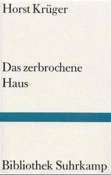 Das zerbrochene Haus: Eine Jugend in Deutschland (Bibliothek Suhrkamp) Contemporary literature