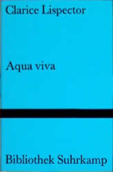 Aqua viva: Ein Zwiegespräch. Aus dem brasilianischen Portugiesisch von Sarita Brandt (Bibliothek Suhrkamp) Books