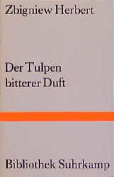 Der Tulpen bitterer Duft: Aus dem Polnischen von Klaus Staemmler (Bibliothek Suhrkamp) Contemporary literature