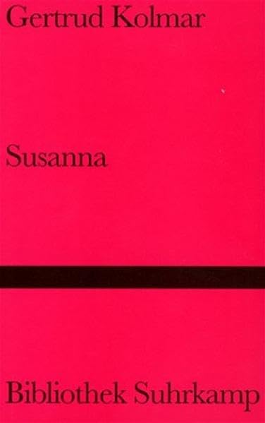 Susanna: Erzählung. Mit einem Nachwort von Thomas Sparr (Bibliothek Suhrkamp) Contemporary literature