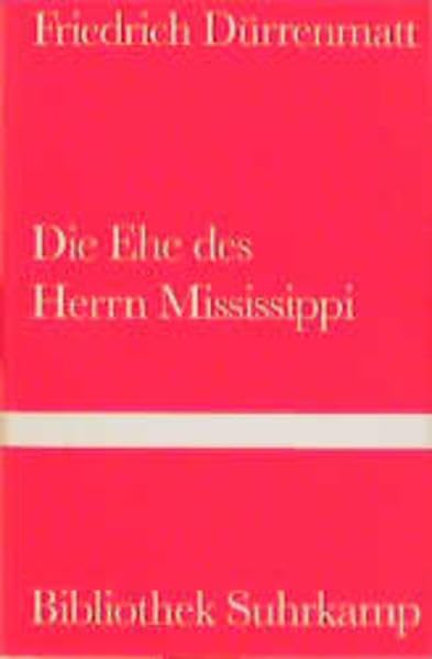 Die Ehe des Herrn Mississippi: Eine Komödie in zwei Teilen (Neufassung 1980) und ein Drehbuch (Bibliothek Suhrkamp) Drama