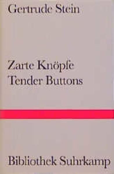 Zarte Knöpfe. Tender Buttons: Deutsch und amerikanisch (Bibliothek Suhrkamp) Books