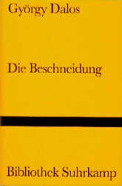 Die Beschneidung: Eine Geschichte (Bibliothek Suhrkamp) Contemporary literature