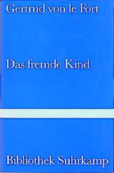 Das fremde Kind: Erzählung (Bibliothek Suhrkamp) Contemporary literature
