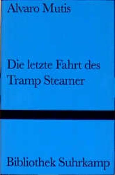 Die letzte Fahrt des Tramp Steamer: Roman (Bibliothek Suhrkamp) Contemporary literature