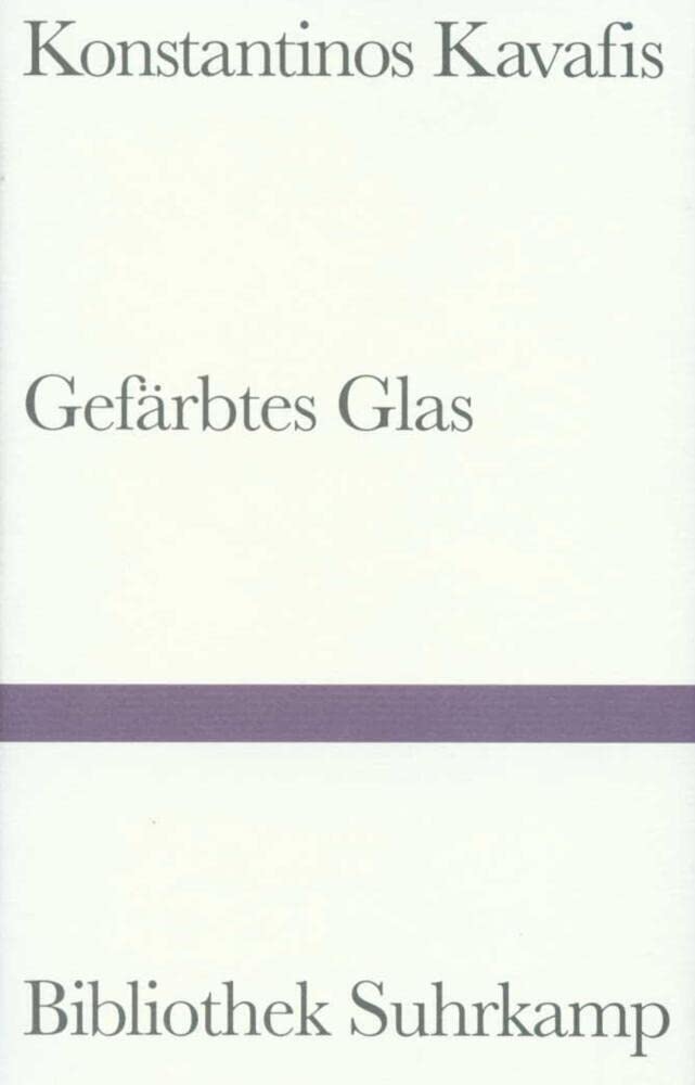 Gefärbtes Glas: Historische Gedichte. Griechisch und deutsch Poetry