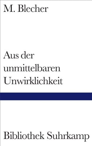 Aus der unmittelbaren Unwirklichkeit Contemporary literature