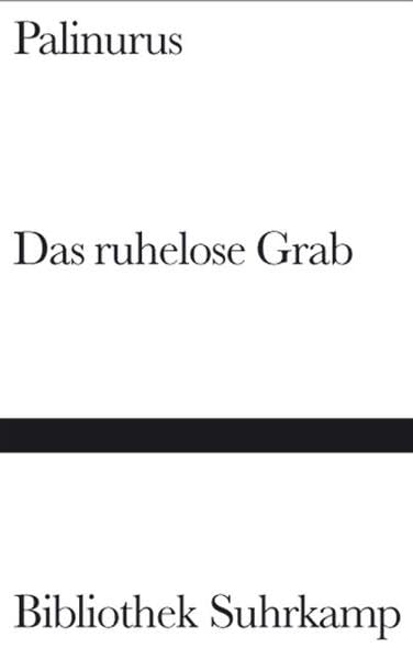 Das ruhelose Grab: Ein Wörterzyklus (Bibliothek Suhrkamp) Contemporary literature