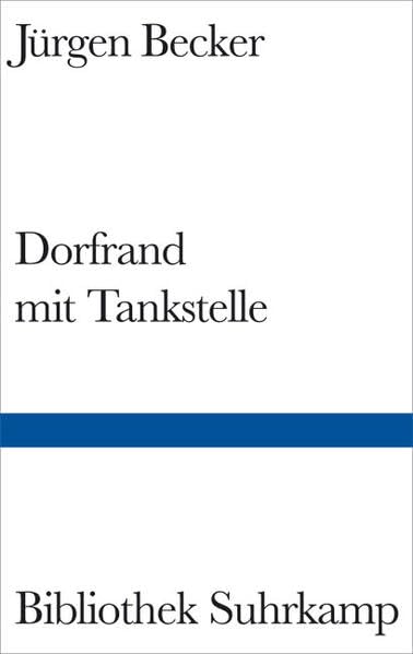Dorfrand mit Tankstelle: Gedichte (Bibliothek Suhrkamp) Poetry