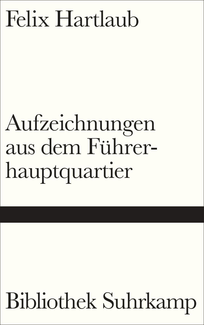 Aufzeichnungen aus dem Führerhauptquartier (Bibliothek Suhrkamp) Essays & Short Stories