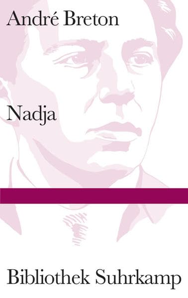 Nadja: Nachwort: Bohrer, Karl-Heinz (Bibliothek Suhrkamp) Contemporary literature