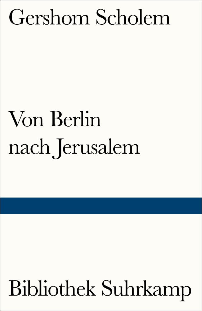 Von Berlin nach Jerusalem: Jugenderinnerungen (Bibliothek Suhrkamp) Politics & Society