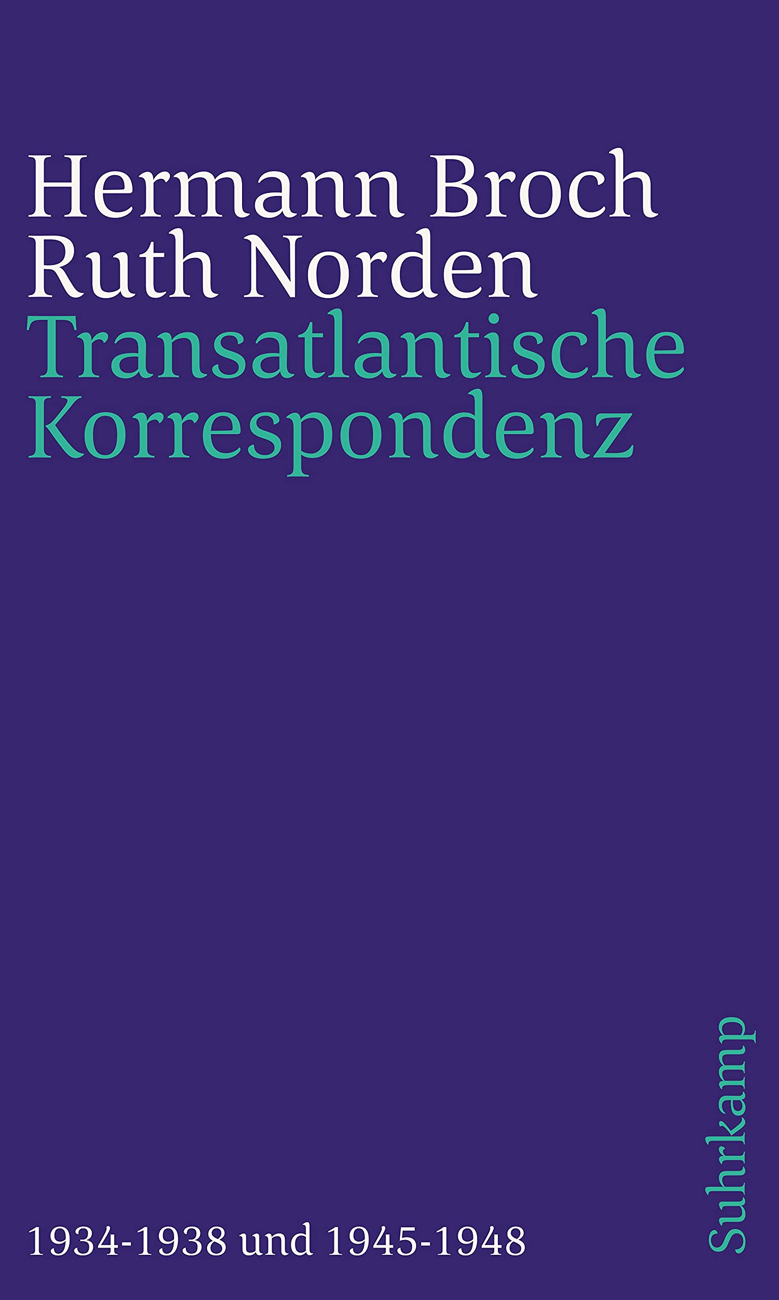 Transatlantische Korrespondenz: 1934–1938 und 1945–1948 Essays & Short Stories