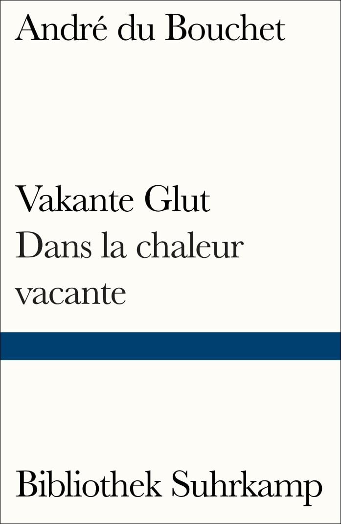 Vakante Glut/Dans la chaleur vacante: Gedichte. Französisch und deutsch (Bibliothek Suhrkamp) Poetry