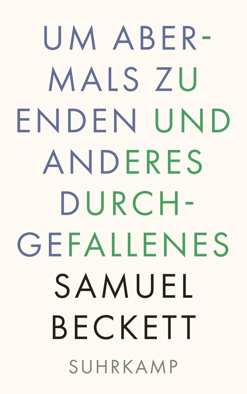 Um abermals zu enden und anderes Durchgefallenes: Dreisprachige Ausgabe Contemporary literature