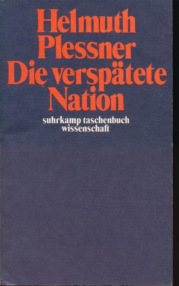 Suhrkamp Taschenbücher Wissenschaft, Nr.66, Die verspätete Nation: Über die politische Verführbarkeit bürgerlichen Geistes Philosophy