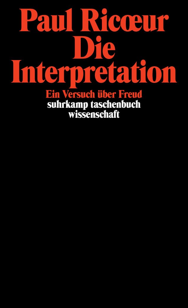 Die Interpretation. Ein Versuch über Freud. Philosophy