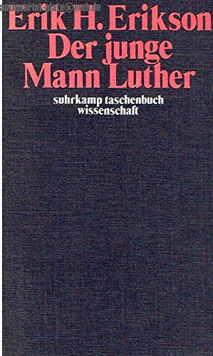 Der junge Mann Luther: Eine psychoanalytische und historische Studie (Suhrkamp Taschenbücher Wissenschaft) Politics & History