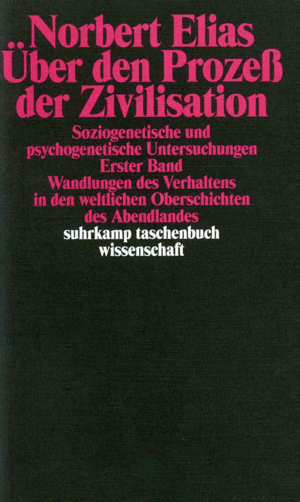 Über den Prozeß der Zivilisation Band 1. Soziogenetische und psychogenetische Untersuchungen Law