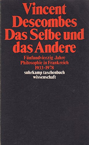 Das Selbe und das Andere: Fünfundvierzig Jahre französischer Philosophie (1933-1978) (Suhrkamp Taschenbücher Wissenschaft) Philosophy