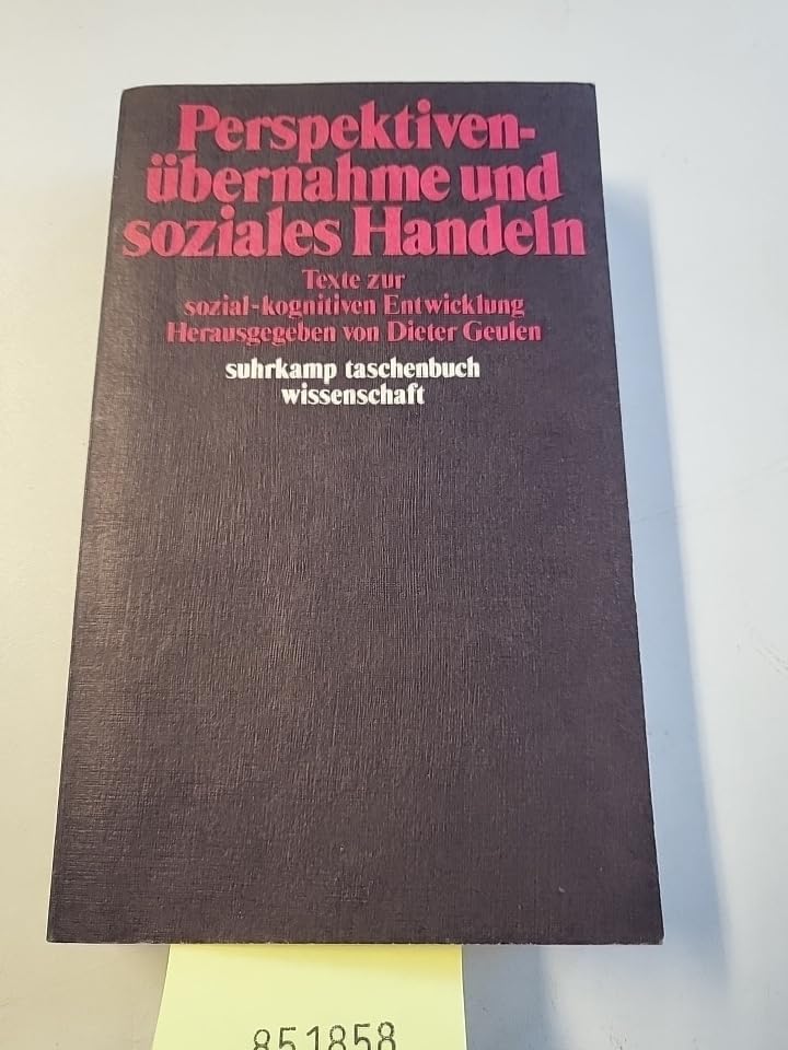 Perspektivenübernahme und soziales Handeln: Texte zur sozial-kognitiven Entwicklung Social Sciences