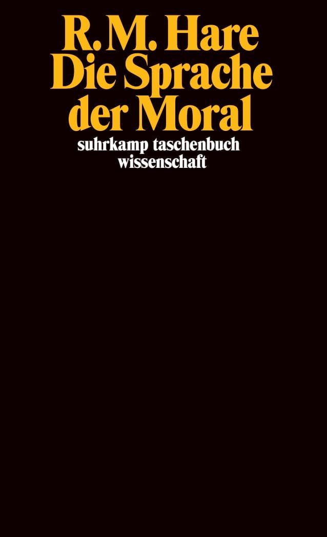 Die Sprache der Moral (suhrkamp taschenbuch wissenschaft) Philosophy