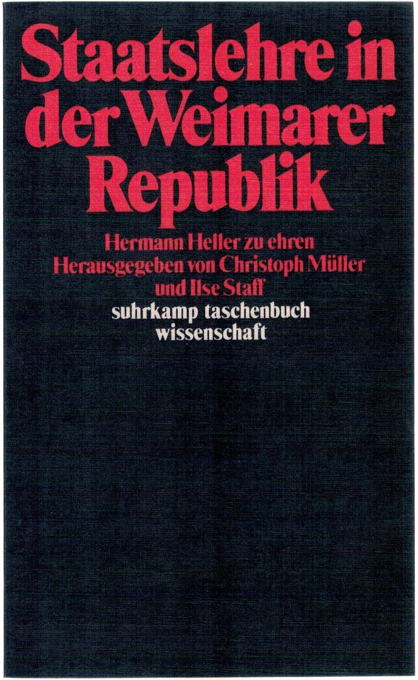 Staatslehre in der Weimarer Republik: Hermann Heller zu Ehren (Suhrkamp Taschenbücher Wissenschaft) Law