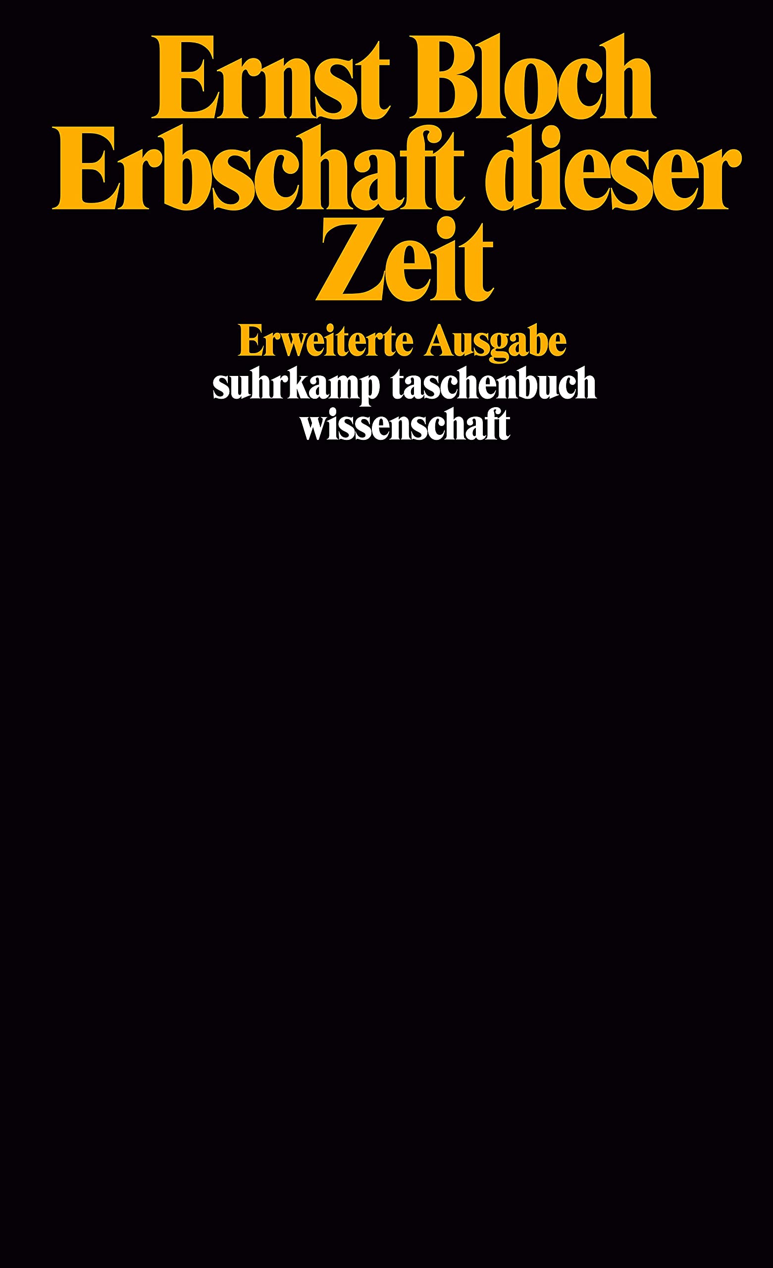 Gesamtausgabe in 16 Bänden. stw-Werkausgabe. Mit einem Ergänzungsband: Band 4: Erbschaft dieser Zeit (suhrkamp taschenbuch wissenschaft) Philosophy