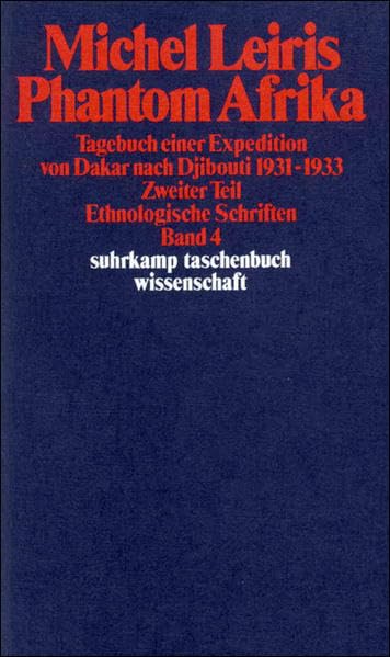 Ethnologische Schriften in vier Bänden: Band 4: Phantom Afrika. Tagebuch einer Expedition von Dakar nach Djibouti 1931–1933. Zweiter Teil (suhrkamp taschenbuch wissenschaft) Law