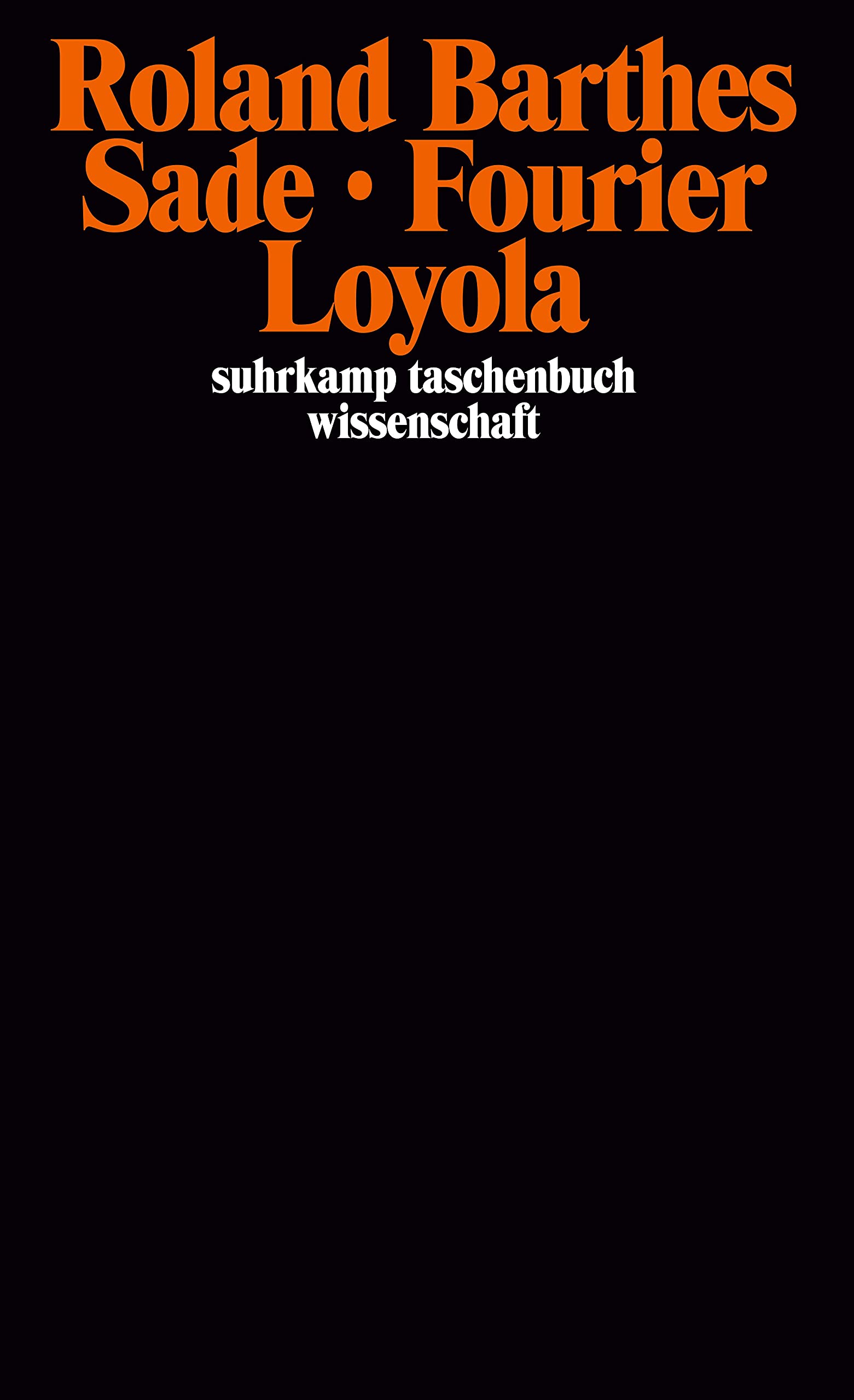 Sade. Fourier. Loyola (suhrkamp taschenbuch wissenschaft) Contemporary literature