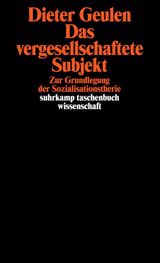 Das vergesellschaftete Subjekt: Zur Grundlegung der Sozialisationstheorie (suhrkamp taschenbuch wissenschaft) Law